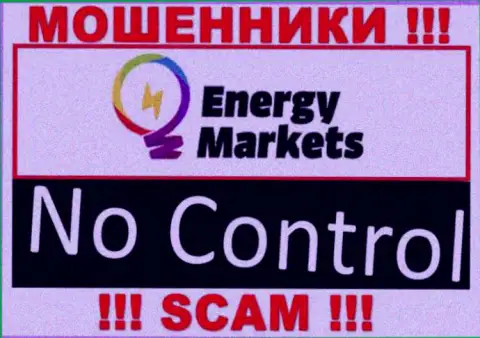 У Energy Markets напрочь отсутствует регулятор - это ЛОХОТРОНЩИКИ !