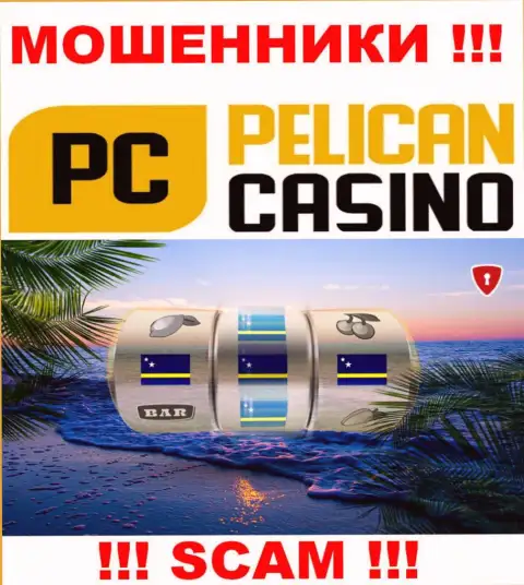 Оффшорная регистрация PelicanCasino Games на территории Curacao, помогает обворовывать до последней копейки клиентов