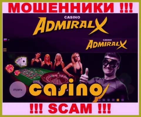 Направление деятельности Admiral XCasino: Casino - хороший доход для интернет-аферистов