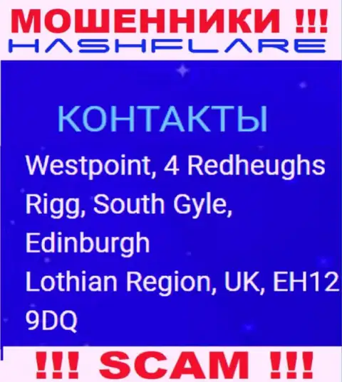 HashFlare - это жульническая контора, которая отсиживается в офшоре по адресу Westpoint, 4 Redheughs Rigg, South Gyle, Edinburgh, Lothian Region, UK, EH12 9DQ