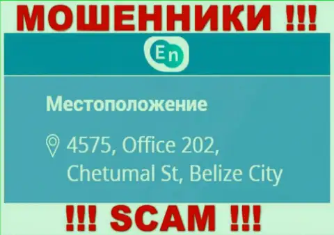 Адрес мошенников EN N в оффшорной зоне - 4575, Office 202, Chetumal St, Belize City, эта инфа расположена у них на официальном web-ресурсе