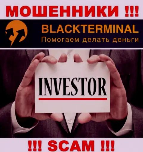 BlackTerminal Ru заняты разводом лохов, прокручивая свои грязные делишки в области Инвестиции