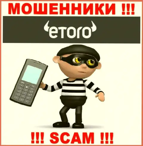 Не говорите с представителями eToro Ru, они  подыскивают новых жертв