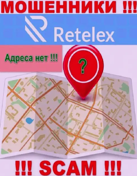 На сайте конторы Retelex не сообщается ни слова о их адресе регистрации - мошенники !!!