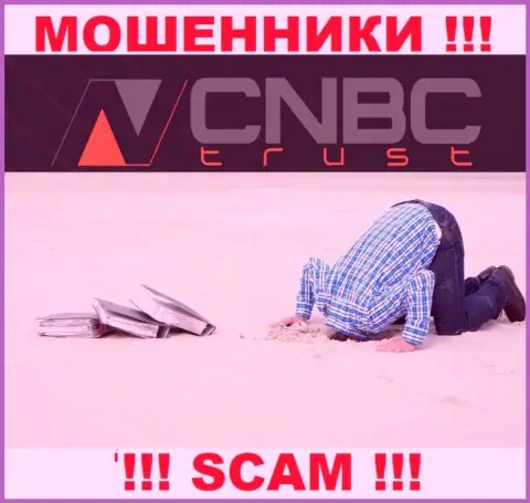 CNBC-Trust - это явно МАХИНАТОРЫ !!! Контора не имеет регулятора и разрешения на деятельность