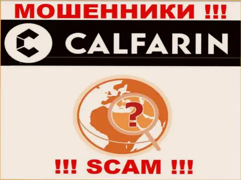 Calfarin Com беспрепятственно лишают денег малоопытных людей, инфу относительно юрисдикции скрывают