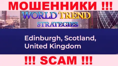 С организацией World Trend Strategies очень опасно иметь дела, поскольку их местоположение в офшоре - Edinburgh, Scotland, United Kingdom