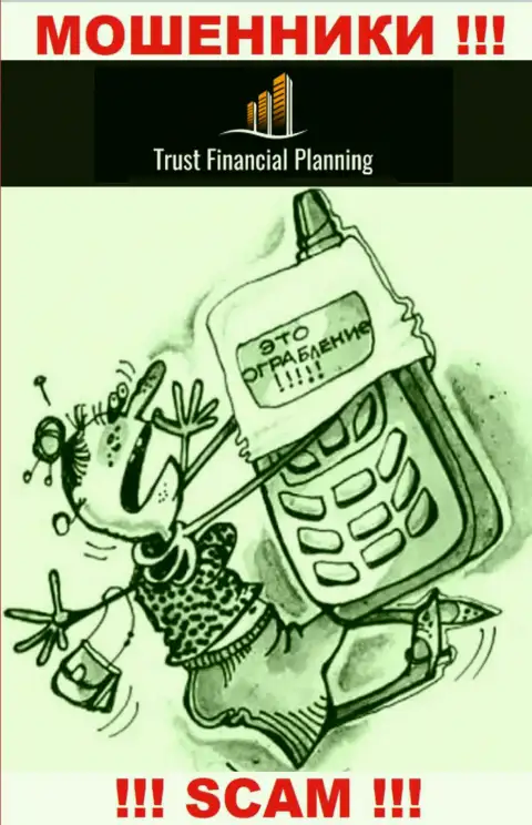 Trust-Financial-Planning в поисках потенциальных жертв - БУДЬТЕ ПРЕДЕЛЬНО ОСТОРОЖНЫ