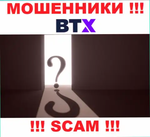 Ни во всемирной интернет паутине, ни на web-сервисе BTXPro Com нет информации о адресе регистрации этой конторы